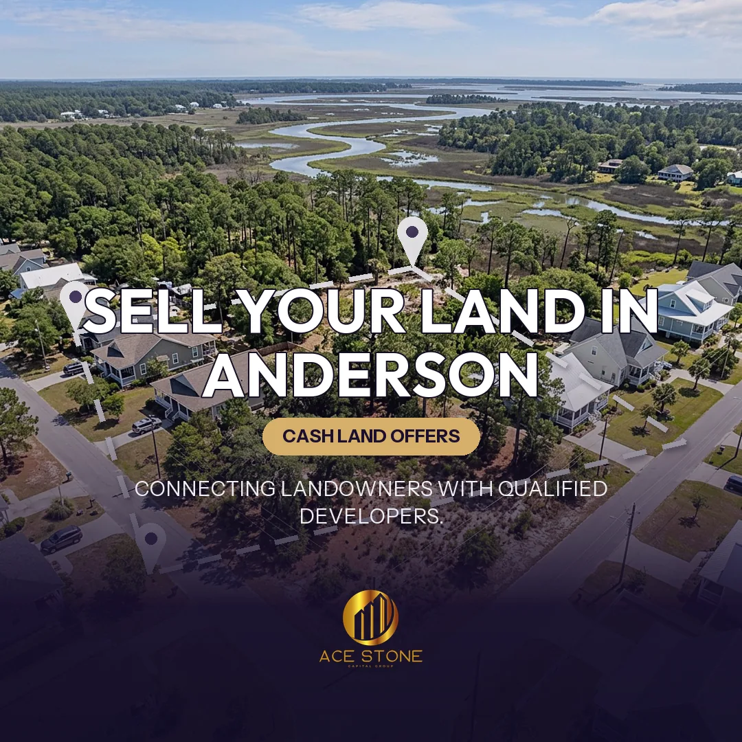 Editorial cover for AceStone Capital Group's land acquisition pathway in Anderson, South Carolina, showing vacant residential land.