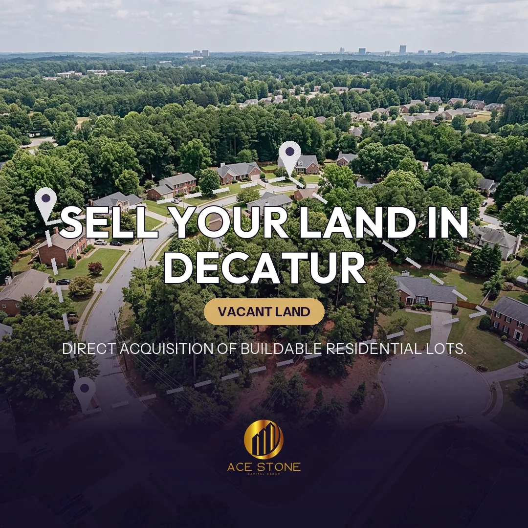 Editorial cover for AceStone Capital Group's land acquisition pathway in Decatur, Georgia, showing vacant residential land.