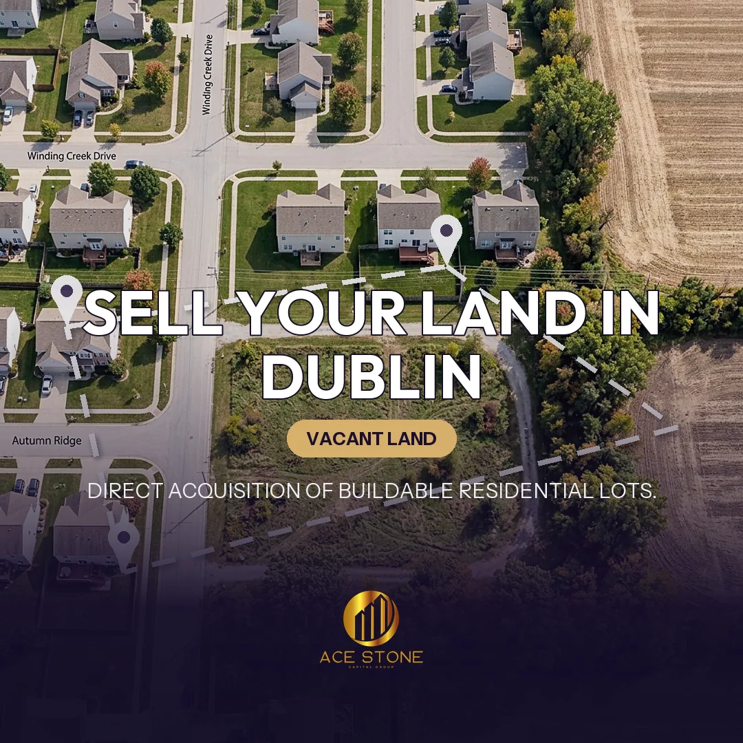 Editorial cover for AceStone Capital Group's land acquisition pathway in Dublin, Ohio, showing vacant residential land.