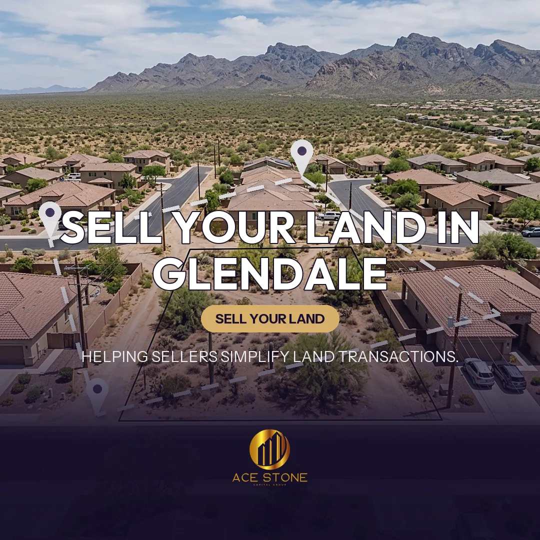 Editorial cover for AceStone Capital Group's land acquisition pathway in Glendale, Arizona, showing vacant residential land.