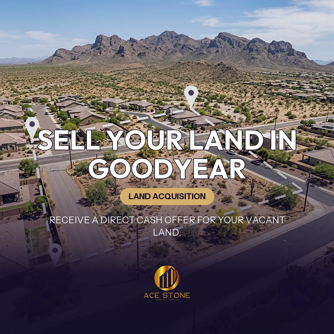 Editorial cover for AceStone Capital Group's land acquisition pathway in Goodyear, Arizona, showing vacant residential land.