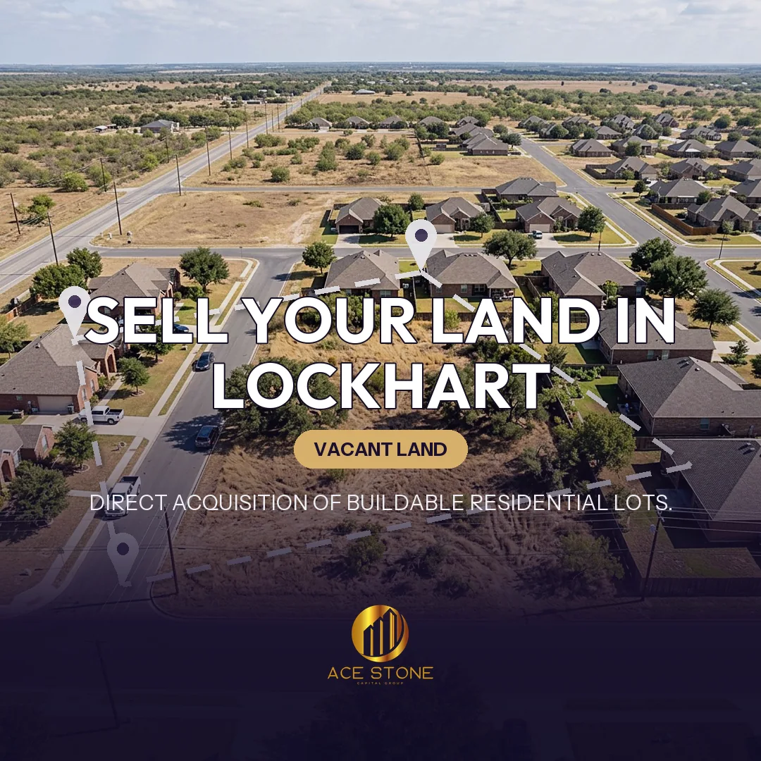 Editorial cover for AceStone Capital Group's land acquisition pathway in Lockhart, Texas, showing vacant residential land.
