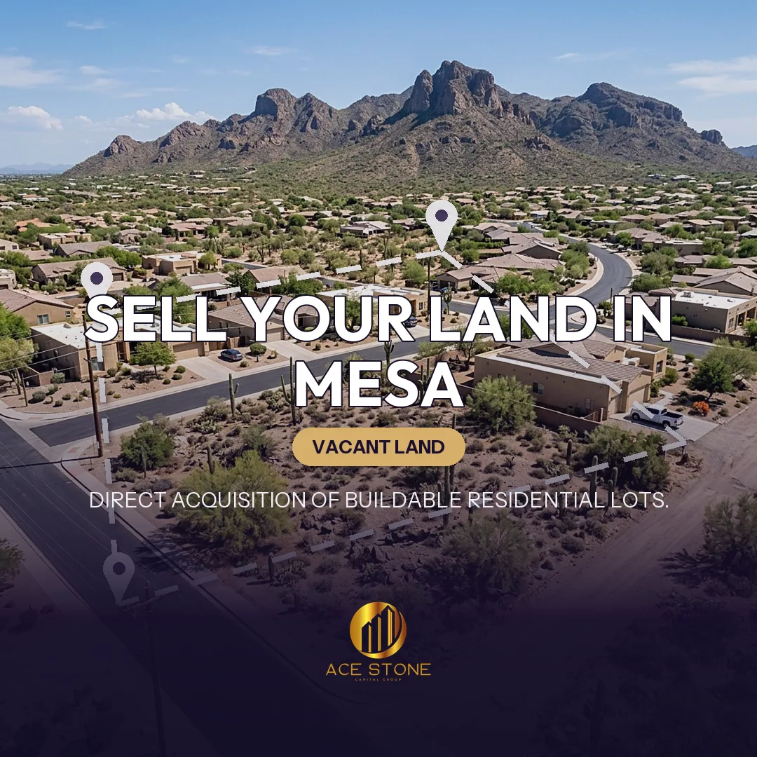 Editorial cover for AceStone Capital Group's land acquisition pathway in Mesa, Arizona, showing vacant residential land.