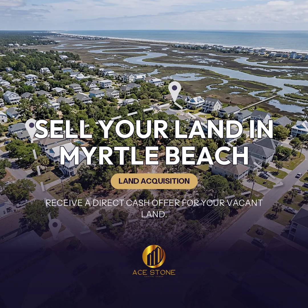 Editorial cover for AceStone Capital Group's land acquisition pathway in Myrtle Beach, South Carolina, showing vacant residential land.