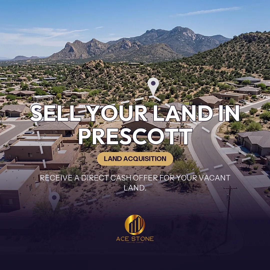 Editorial cover for AceStone Capital Group's land acquisition pathway in Prescott, Arizona, showing vacant residential land.