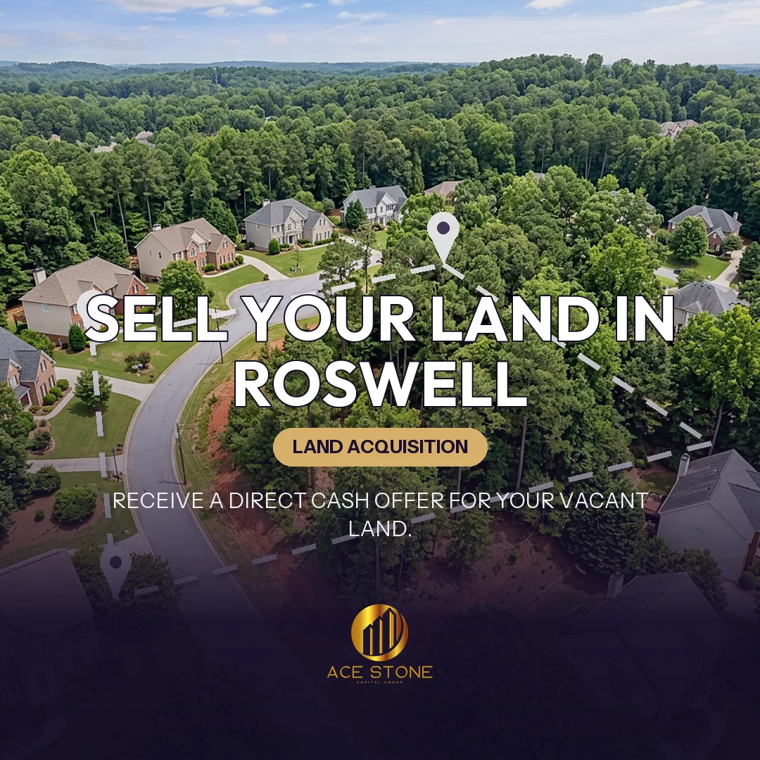 Editorial cover for AceStone Capital Group's land acquisition pathway in Roswell, Georgia, showing vacant residential land.