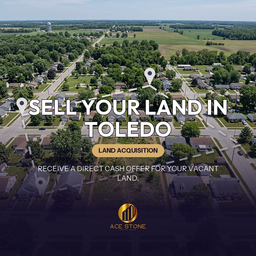 Editorial cover for AceStone Capital Group's land acquisition pathway in Toledo, Ohio, showing vacant residential land.